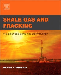 Shale Gas and Fracking; The Science Behind the Controversy (Paperback) 9780128016060