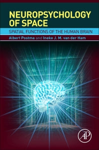 Neuropsychology of Space; Spatial Functions of the Human Brain (Hardback) 9780128016381