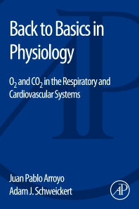 Back to Basics in Physiology; O2 and CO2 in the Respiratory and Cardiovascular Systems (Paperback) 9780128017685