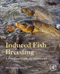 Induced Fish Breeding; A Practical Guide for Hatcheries (Paperback) 9780128017746