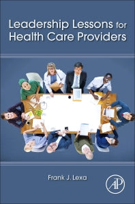 Leadership Lessons for Health Care Providers (Paperback) 9780128018668