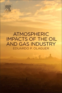 Atmospheric Impacts of the Oil and Gas Industry (Paperback / softback) 9780128018835