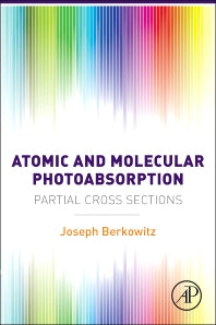 Atomic and Molecular Photoabsorption; Absolute Partial Cross Sections (Hardback) 9780128019436