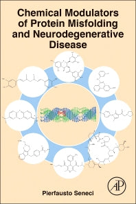 Chemical Modulators of Protein Misfolding and Neurodegenerative Disease (Hardback) 9780128019443