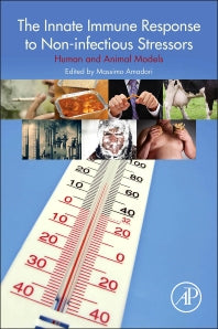 The Innate Immune Response to Noninfectious Stressors; Human and Animal Models (Paperback) 9780128019689