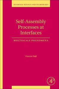 Self-Assembly Processes at Interfaces; Multiscale Phenomena (Hardback) 9780128019702