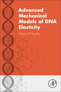 Advanced Mechanical Models of DNA Elasticity (Paperback) 9780128019993