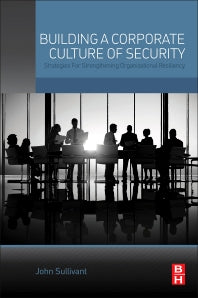 Building a Corporate Culture of Security; Strategies for Strengthening Organizational Resiliency (Paperback) 9780128020197