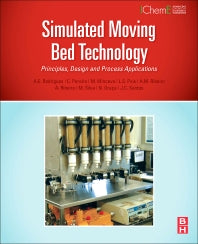 Simulated Moving Bed Technology; Principles, Design and Process Applications (Hardback) 9780128020241