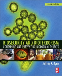 Biosecurity and Bioterrorism; Containing and Preventing Biological Threats (Paperback / softback) 9780128020296