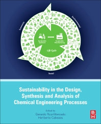 Sustainability in the Design, Synthesis and Analysis of Chemical Engineering Processes (Paperback) 9780128020326