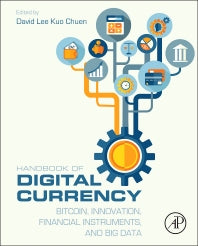 Handbook of Digital Currency; Bitcoin, Innovation, Financial Instruments, and Big Data (Hardback) 9780128021170