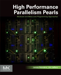 High Performance Parallelism Pearls Volume One; Multicore and Many-core Programming Approaches (Paperback / softback) 9780128021187