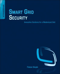 Smart Grid Security; Innovative Solutions for a Modernized Grid (Paperback) 9780128021224