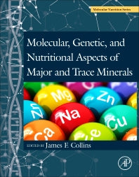 Molecular, Genetic, and Nutritional Aspects of Major and Trace Minerals (Paperback) 9780128021682