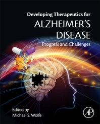 Developing Therapeutics for Alzheimer's Disease; Progress and Challenges (Hardback) 9780128021736