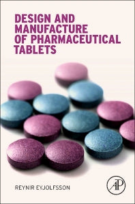 Design and Manufacture of Pharmaceutical Tablets (Paperback) 9780128021828