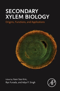 Secondary Xylem Biology; Origins, Functions, and Applications (Paperback) 9780128021859