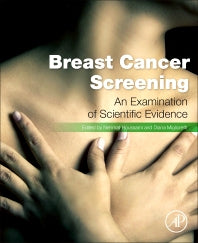 Breast Cancer Screening; Making Sense of Complex and Evolving Evidence (Hardback) 9780128022092