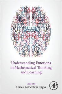 Understanding Emotions in Mathematical Thinking and Learning (Hardback) 9780128022184