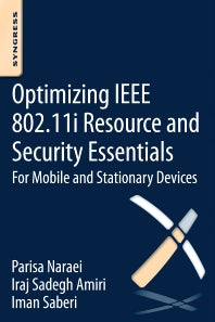 Optimizing IEEE 802.11i Resource and Security Essentials; For Mobile and Stationary Devices (Paperback) 9780128022221