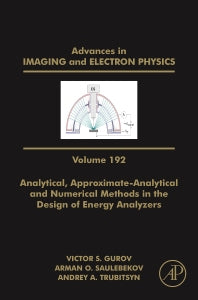 Analytical, Approximate-Analytical and Numerical Methods in the Design of Energy Analyzers (Hardback) 9780128022528