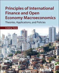 Principles of International Finance and Open Economy Macroeconomics; Theories, Applications, and Policies (Paperback) 9780128022979