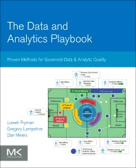 The Data and Analytics Playbook; Proven Methods for Governed Data and Analytic Quality (Paperback / softback) 9780128023075