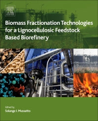 Biomass Fractionation Technologies for a Lignocellulosic Feedstock Based Biorefinery (Hardback) 9780128023235