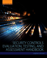 Security Controls Evaluation, Testing, and Assessment Handbook (Paperback) 9780128023242