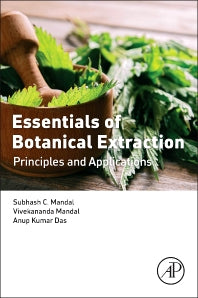 Essentials of Botanical Extraction; Principles and Applications (Paperback) 9780128023259