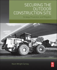 Securing the Outdoor Construction Site; Strategy, Prevention, and Mitigation (Paperback) 9780128023839