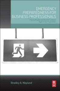 Emergency Preparedness for Business Professionals; How to Mitigate and Respond to Attacks Against Your Organization (Paperback) 9780128023846