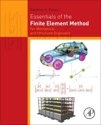 Essentials of the Finite Element Method; For Mechanical and Structural Engineers (Paperback) 9780128023860