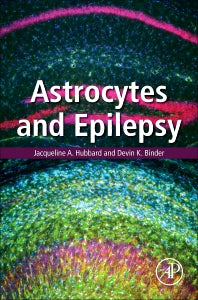 Astrocytes and Epilepsy (Hardback) 9780128024010