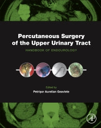 Percutaneous Surgery of the Upper Urinary Tract; Handbook of Endourology (Hardback) 9780128024041