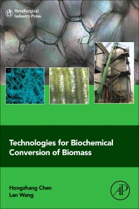 Technologies for Biochemical Conversion of Biomass (Hardback) 9780128024171