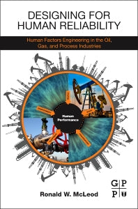 Designing for Human Reliability; Human Factors Engineering in the Oil, Gas, and Process Industries (Paperback / softback) 9780128024218