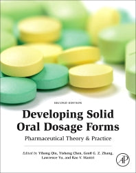 Developing Solid Oral Dosage Forms; Pharmaceutical Theory and Practice (Hardback) 9780128024478