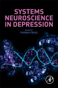 Systems Neuroscience in Depression (Hardback) 9780128024560