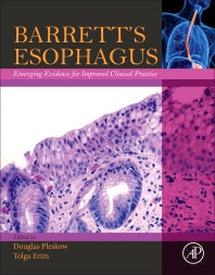 Barrett’s Esophagus; Emerging Evidence for Improved Clinical Practice (Paperback) 9780128025116