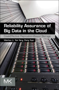 Reliability Assurance of Big Data in the Cloud; Cost-Effective Replication-Based Storage (Paperback) 9780128025727