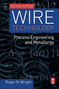 Wire Technology; Process Engineering and Metallurgy (Hardback) 9780128026502