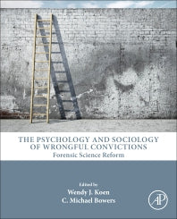 The Psychology and Sociology of Wrongful Convictions; Forensic Science Reform (Hardback) 9780128026557