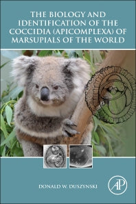 The Biology and Identification of the Coccidia (Apicomplexa) of Marsupials of the World (Hardback) 9780128027097