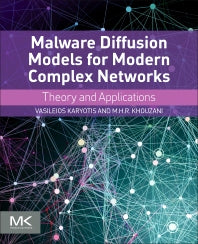 Malware Diffusion Models for Modern Complex Networks; Theory and Applications (Paperback) 9780128027141