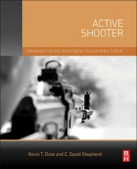 Active Shooter; Preparing for and Responding to a Growing Threat (Paperback) 9780128027844