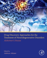 Drug Discovery Approaches for the Treatment of Neurodegenerative Disorders; Alzheimer's Disease (Hardback) 9780128028100