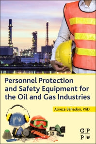 Personnel Protection and Safety Equipment for the Oil and Gas Industries (Paperback) 9780128028148