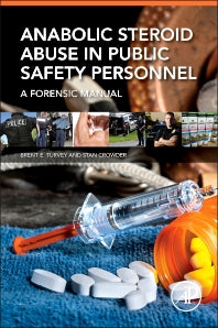 Anabolic Steroid Abuse in Public Safety Personnel; A Forensic Manual (Paperback) 9780128028254